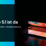 Neuigkeiten in Moodle LMS 5.1-Wichtige Funktionen & Vorteile