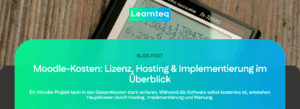 Was kostet ein Moodle-Projekt wirklich Ein Überblick über Lizenz- Hosting- und Implementierungskosten