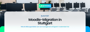 Moodle Migration Stuttgart Learnteq