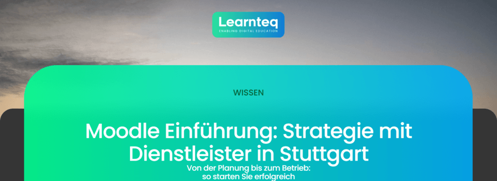 Moodle Einführung mit Dienstleister in Stuttgart: Stadtansicht