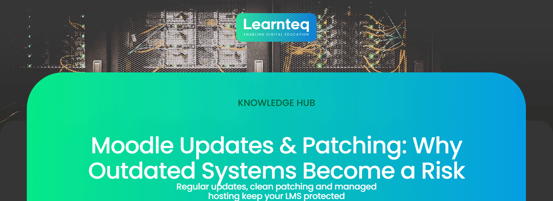 Moodle updates and patching: server racks in a data centre
